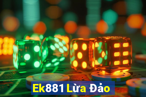 Ek881 Lừa Đảo