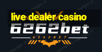 live dealer casino