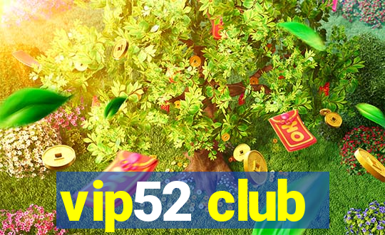 vip52 club