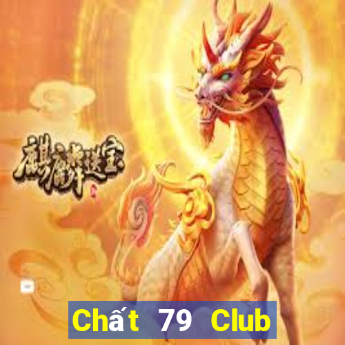 Chất 79 Club Game Bài Tài Xỉu