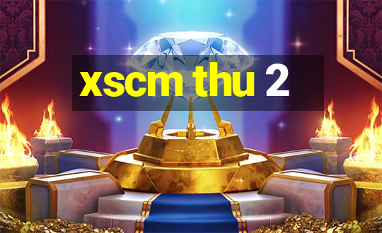 xscm thu 2