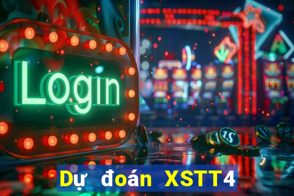 Dự đoán XSTT4 ngày 7