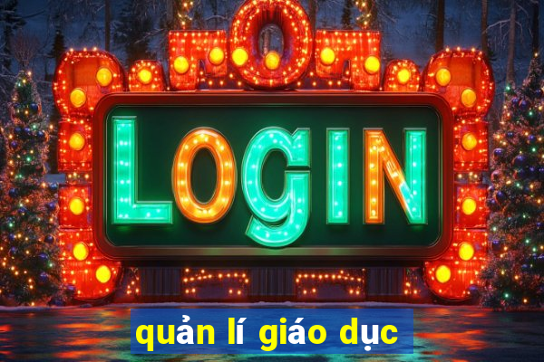 quản lí giáo dục