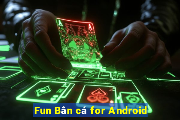 Fun Bắn cá for Android