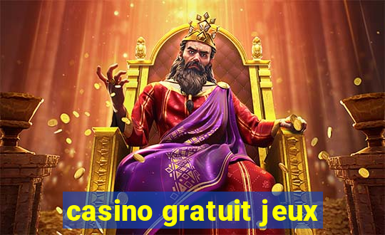 casino gratuit jeux