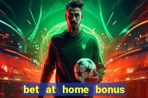 bet at home bonus code 2020