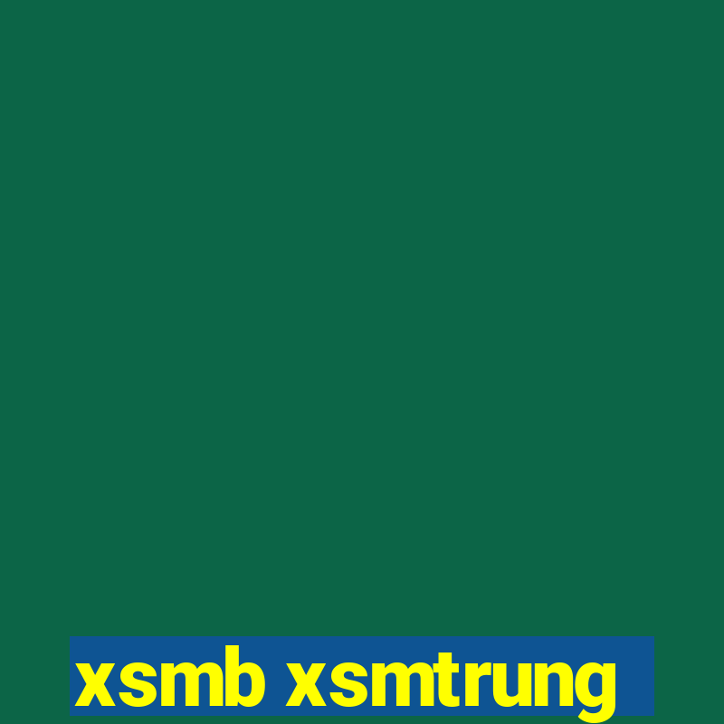 xsmb xsmtrung