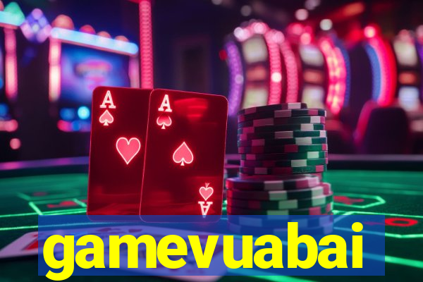 gamevuabai