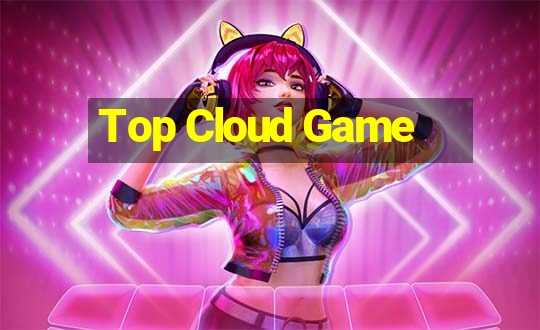 Top Cloud Game