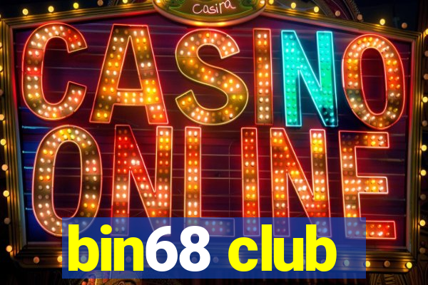 bin68 club