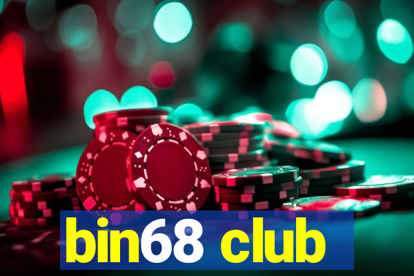 bin68 club