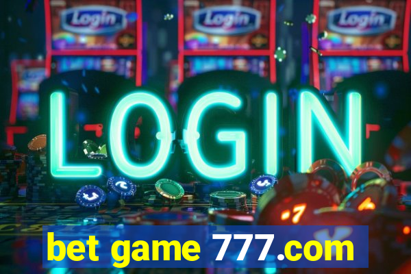 bet game 777.com