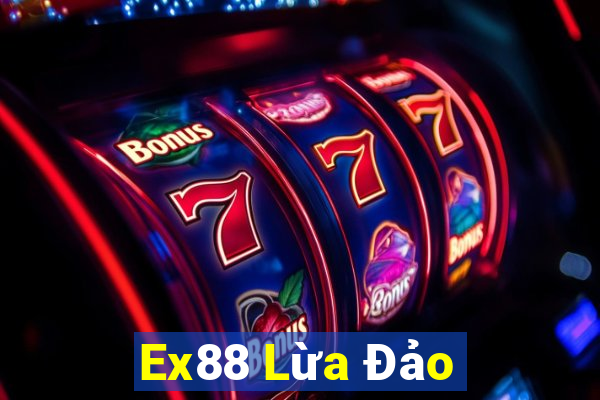 Ex88 Lừa Đảo