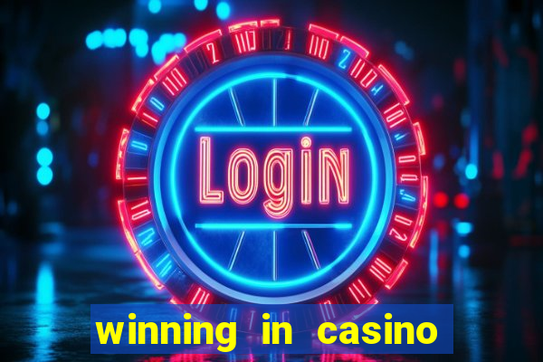 winning in casino table games