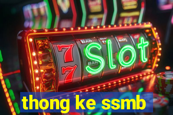 thong ke ssmb