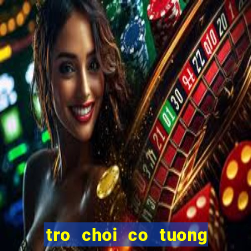 tro choi co tuong 1 nguoi