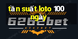 tần suất loto 100 ngày