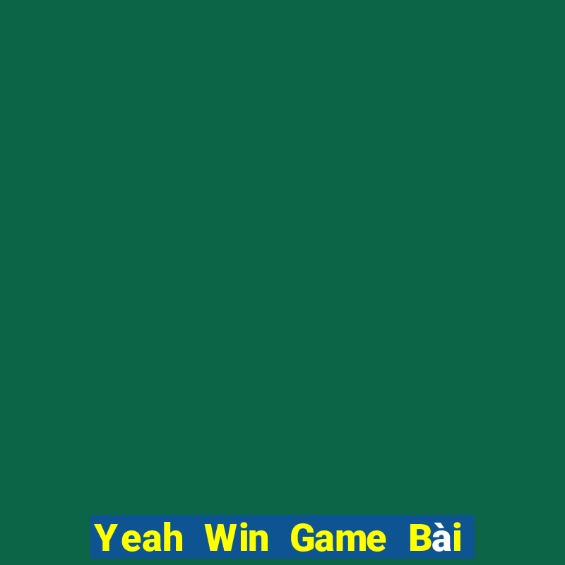 Yeah Win Game Bài Đổi Thưởng Go88