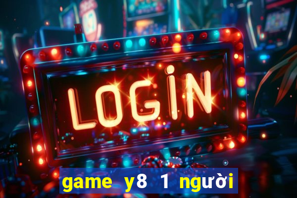 game y8 1 người chơi người que