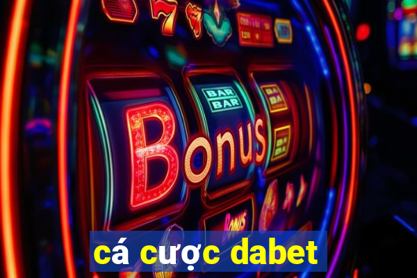 cá cược dabet