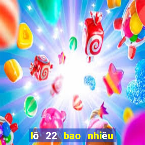 lô 22 bao nhiêu ngày chưa ra