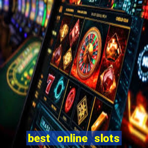 best online slots real money