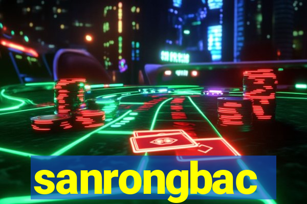 sanrongbac