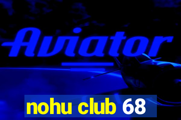 nohu club 68