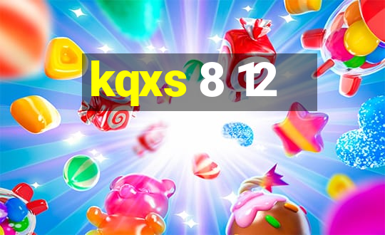 kqxs 8 12