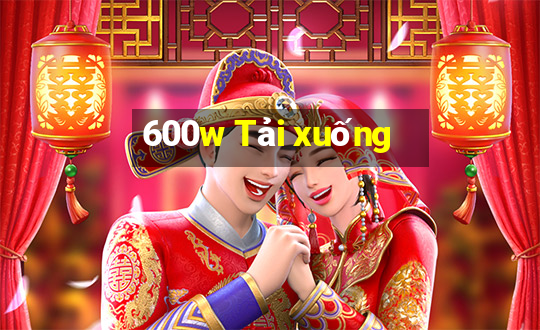 600w Tải xuống