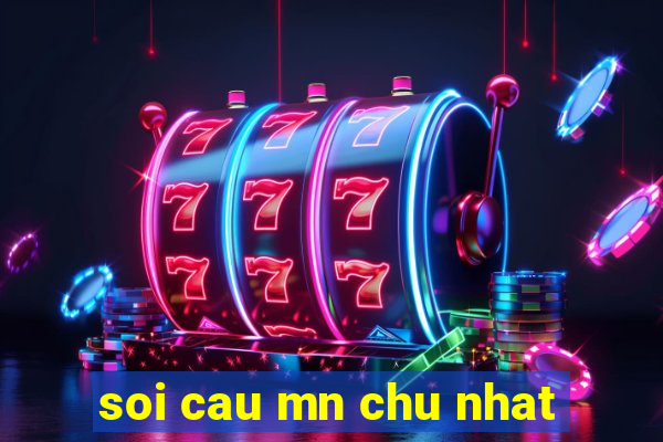 soi cau mn chu nhat