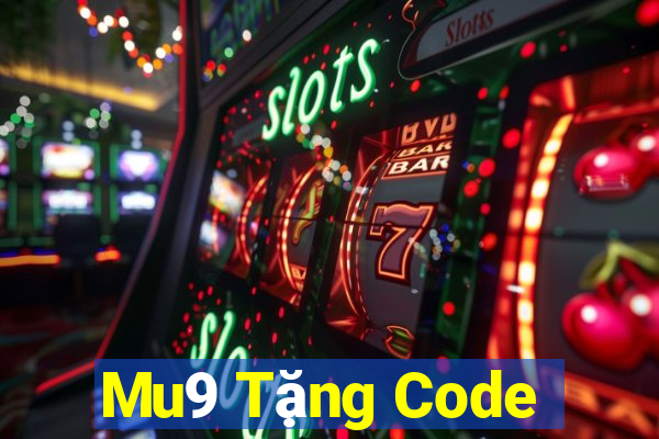 Mu9 Tặng Code