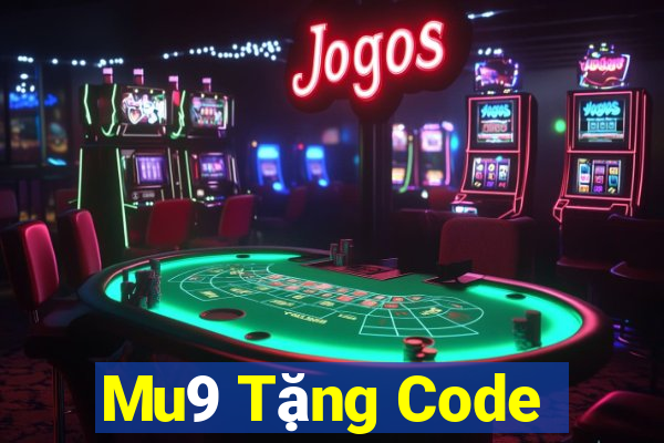 Mu9 Tặng Code