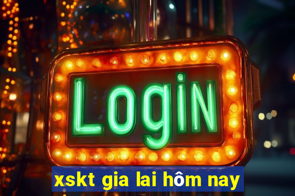 xskt gia lai hôm nay