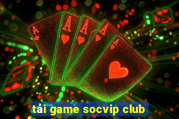 tải game socvip club