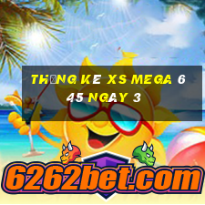 Thống kê XS Mega 6 45 ngày 3