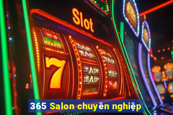 365 Salon chuyên nghiệp