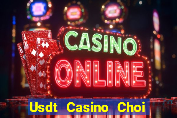 Usdt Casino Choi Game Bài