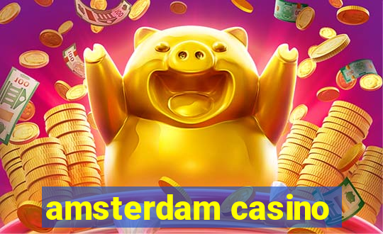 amsterdam casino