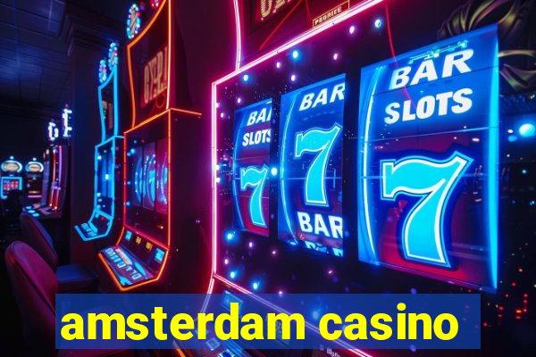 amsterdam casino