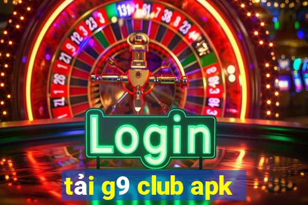 tải g9 club apk