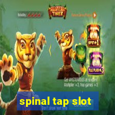 spinal tap slot