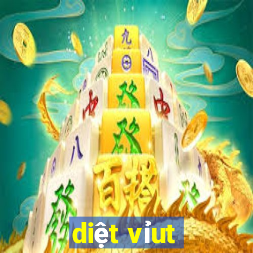 diệt vỉut