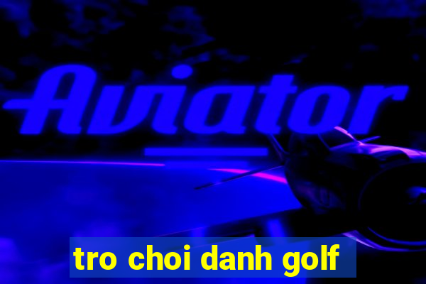 tro choi danh golf