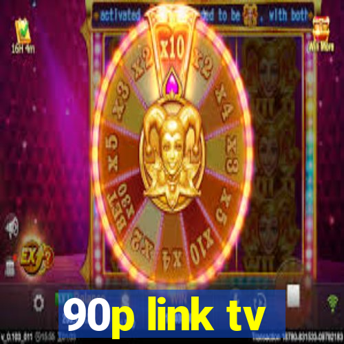 90p link tv