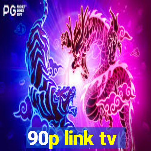 90p link tv