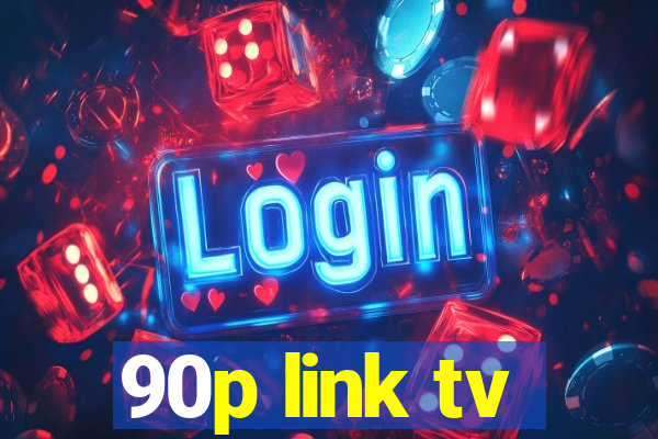 90p link tv