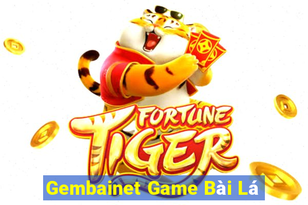 Gembainet Game Bài Lá