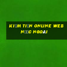 kiếm tiền online web nước ngoài