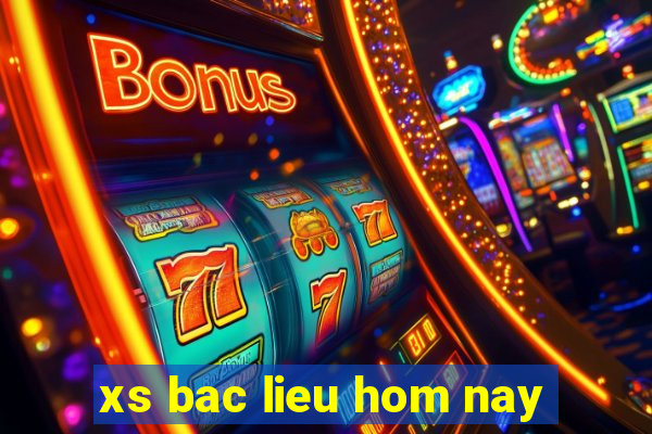 xs bac lieu hom nay